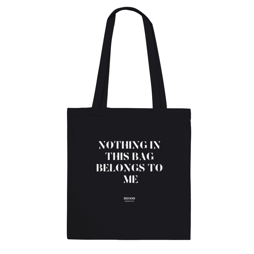 ‘Nothing in this bag belongs to me’ Classic Tote Bag – Brood Magazine
