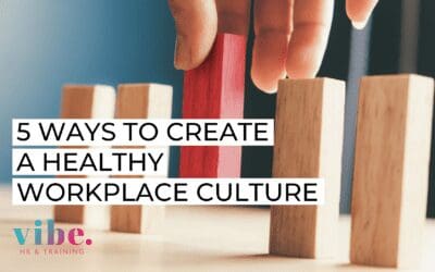 5 ways to create a healthy workplace culture