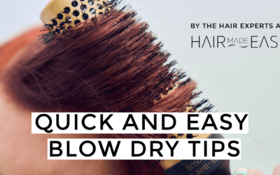 Quick and Easy Blow-dry Tips