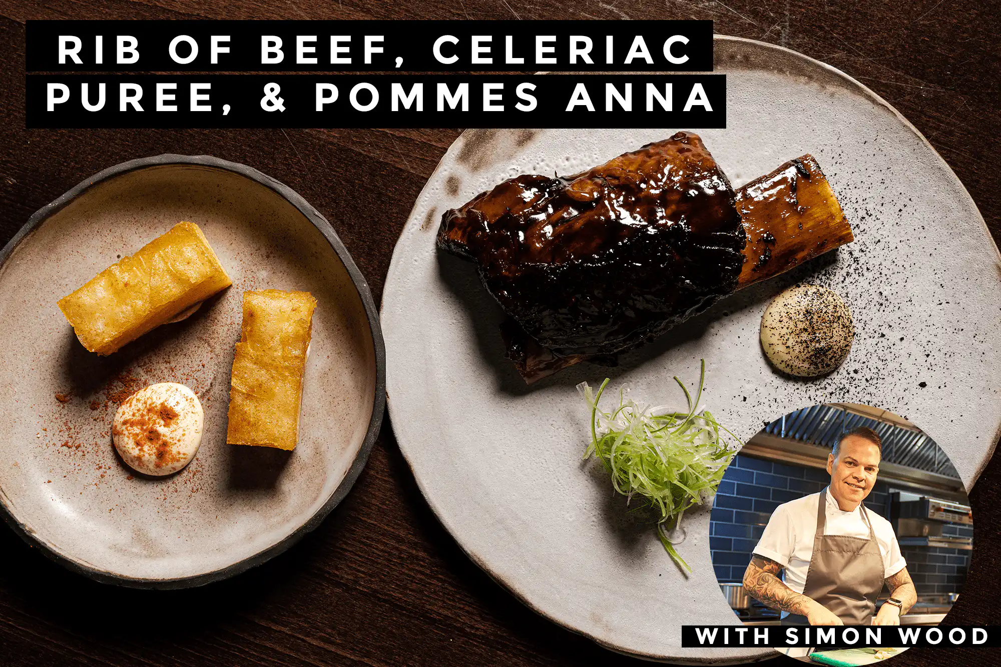 Rib of beef, Celeriac Puree, & Pommes Anna Recipe by simon wood