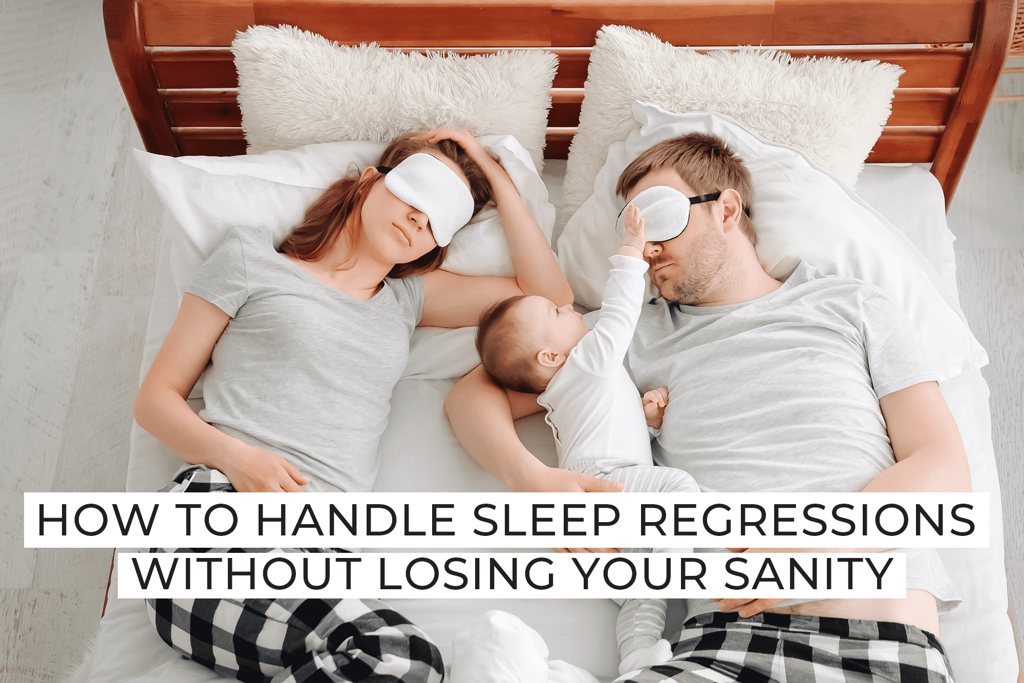 How to Handle Sleep Regressions Without Losing Your Sanity
