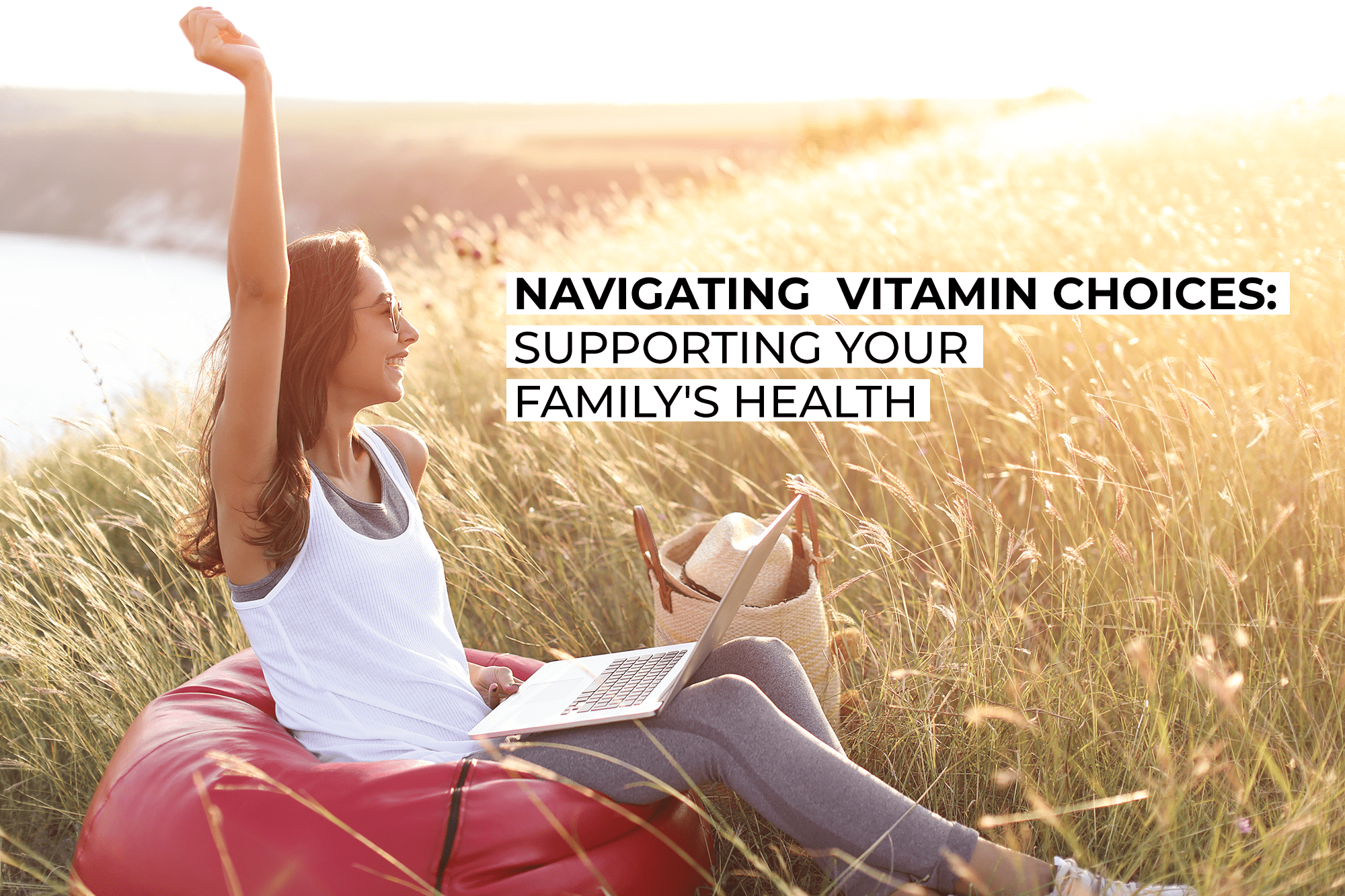 Navigating Vitamin Choices: Supporting Your Family’s Health
