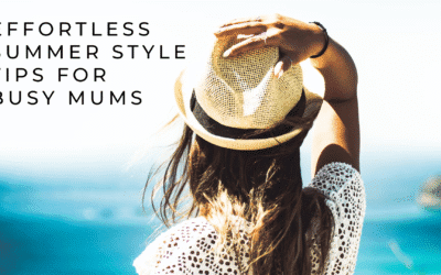 Effortless Summer Style Tips for Busy Mums