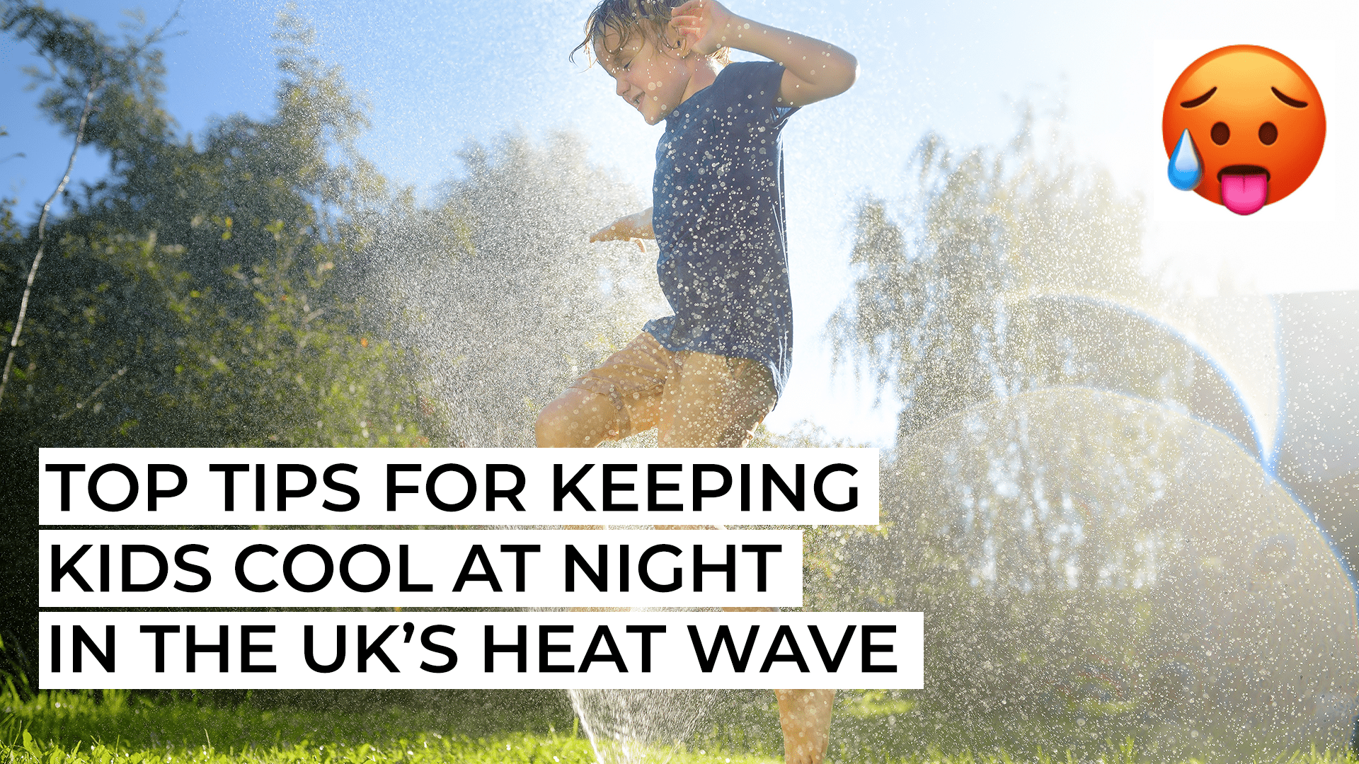 Top Tips for Keeping Kids Cool at Night in the UK’s Heat Wave