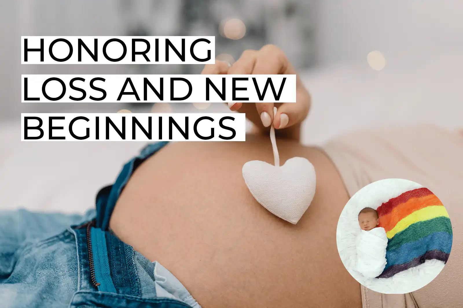 Honoring Loss and New Beginnings: National Rainbow Baby Day
