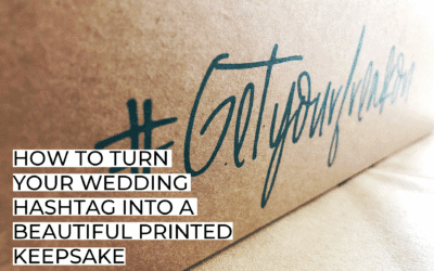 How to Turn Your Wedding Hashtag Into a Beautiful Printed Keepsake