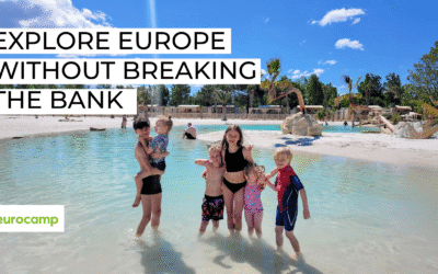 Explore Europe Without Breaking the Bank: Family-Friendly Eurocamp Adventures for 2026