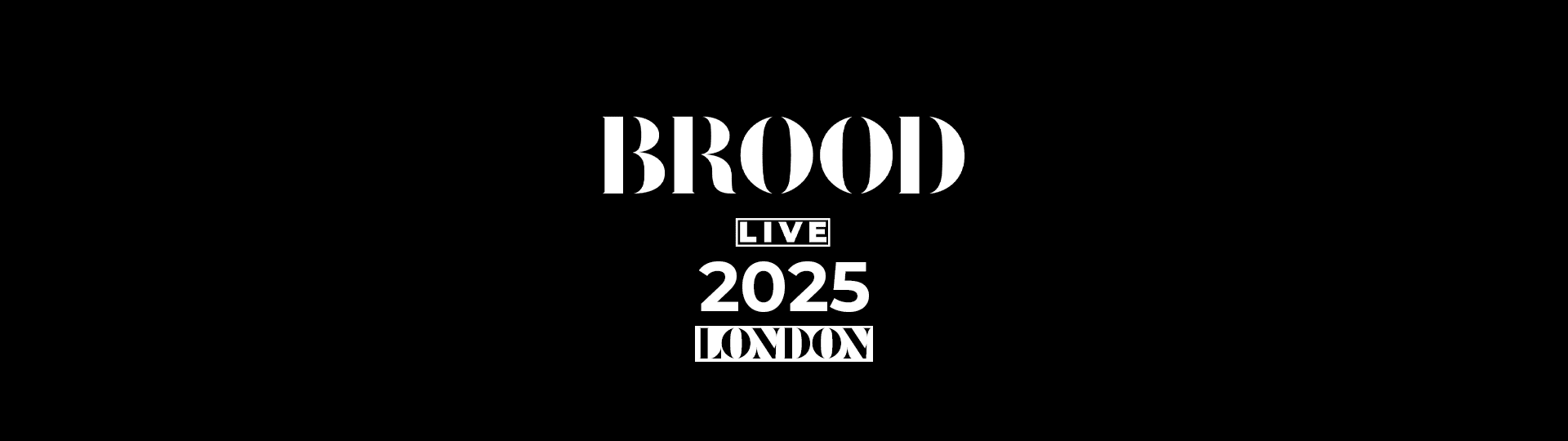 brood live london header