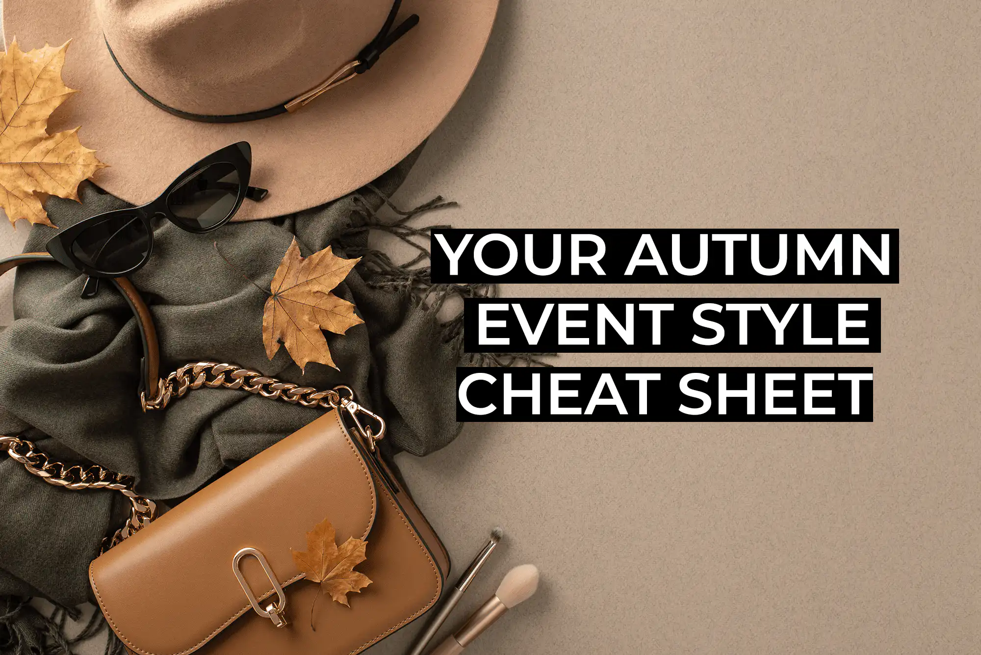 Your Autumn Event Style Cheat Sheet