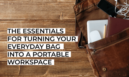 The Essentials for Turning Your Everyday Bag into a Portable Workspace