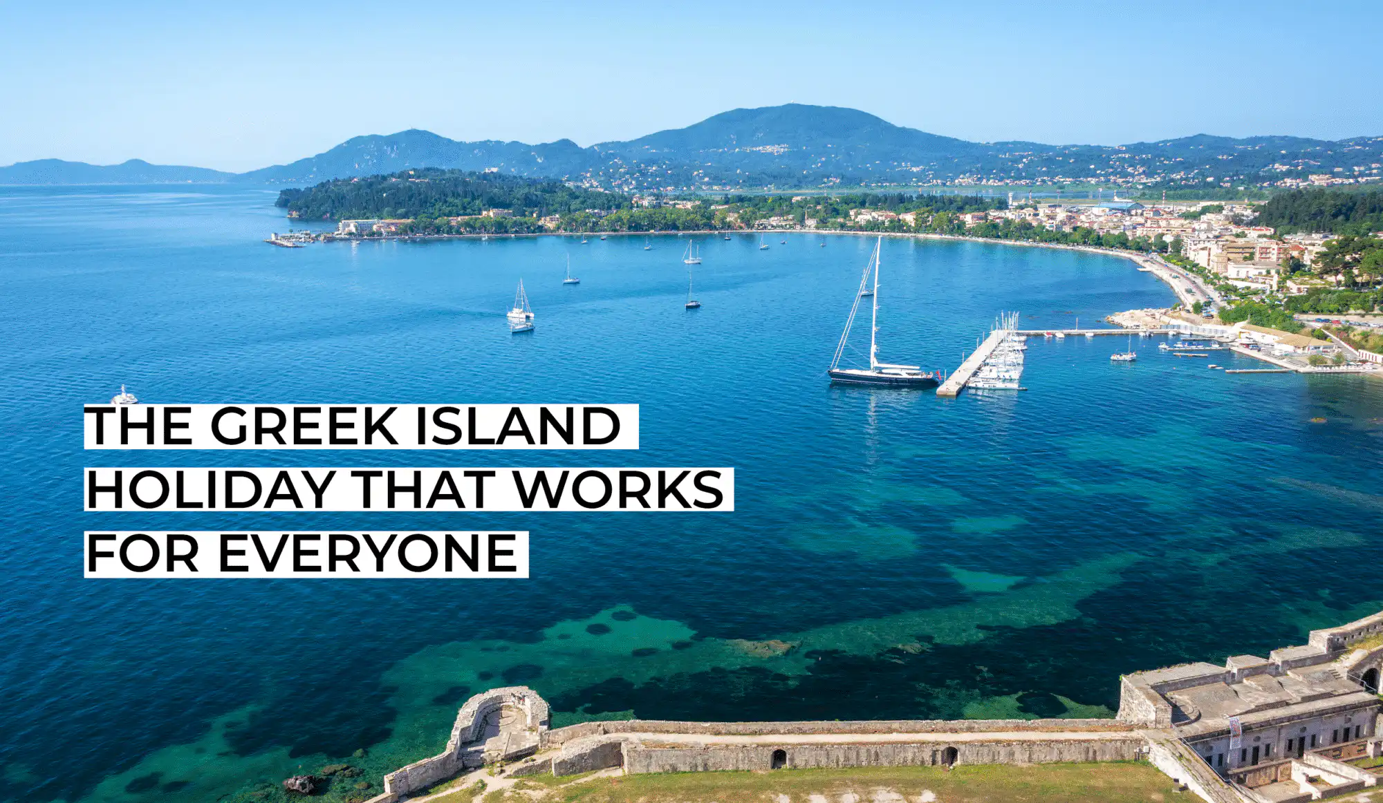The Greek Island Holiday That Works for Everyone
