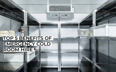 Top 5 Benefits of Emergency Cold Room Hire