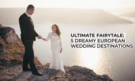 Ultimate Fairytale: 5 Dreamy European Wedding Destinations