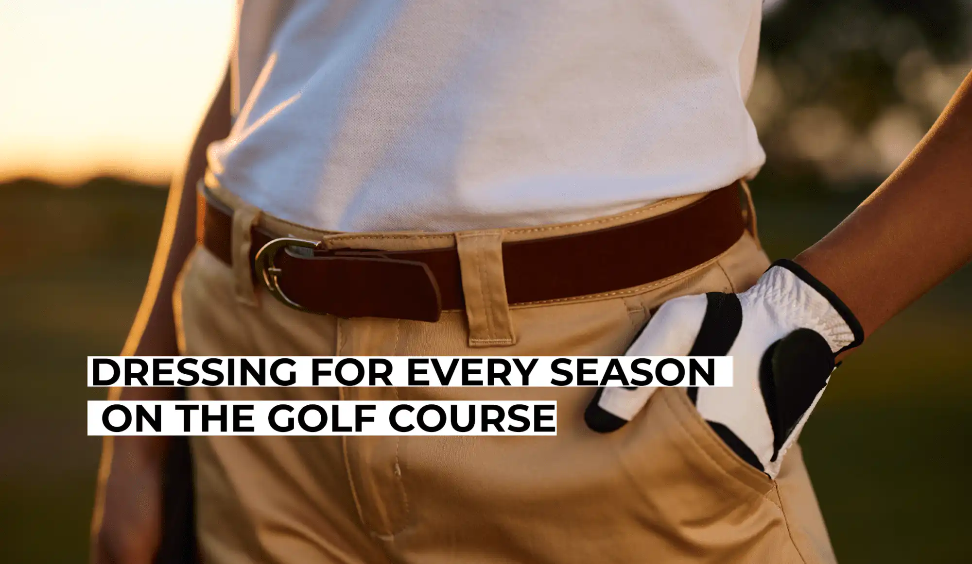 Dressing for every season on the golf course