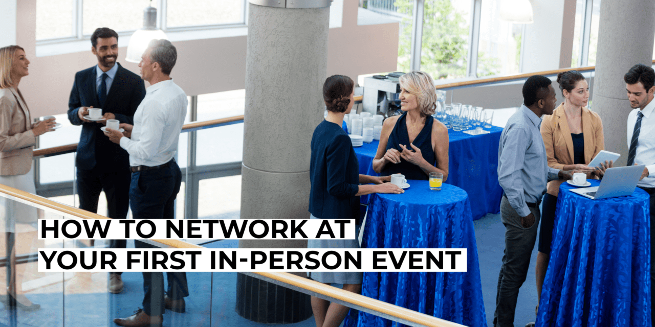 How to network at your first in-person event