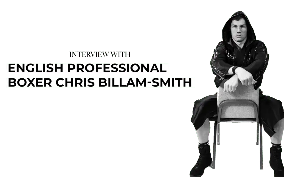An Interview with English Professional Boxer Chris Billam-Smith