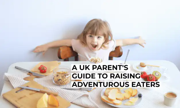 A UK Parent’s Guide to Raising Adventurous Eaters
