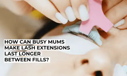 How Can Busy Mums Make Lash Extensions Last Longer Between Fills?