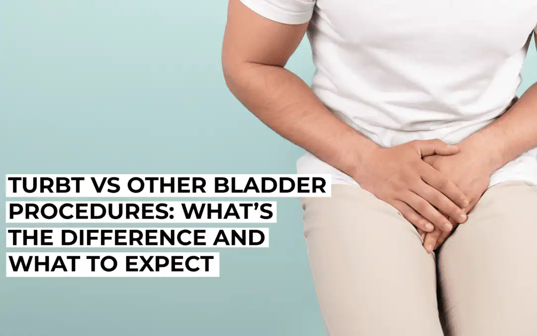 TURBT vs Other Bladder Procedures: A Straightforward Guide for Working Parents