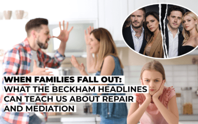 When Families Fall Out: What the Beckham Headlines Can Teach Us About Repair and Mediation