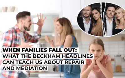 When Families Fall Out: What the Beckham Headlines Can Teach Us About Repair and Mediation