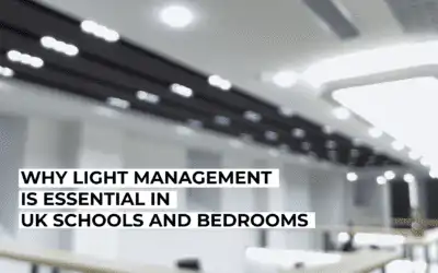 Why Light Management Is Essential in UK Schools and Bedrooms