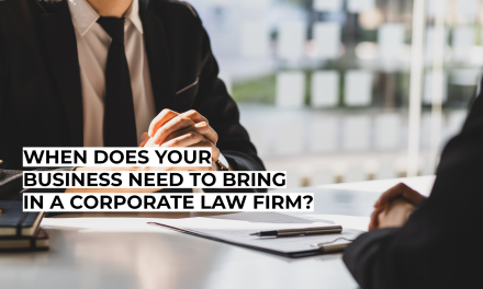 When Does Your Business Need to Bring in a Corporate Law Firm?