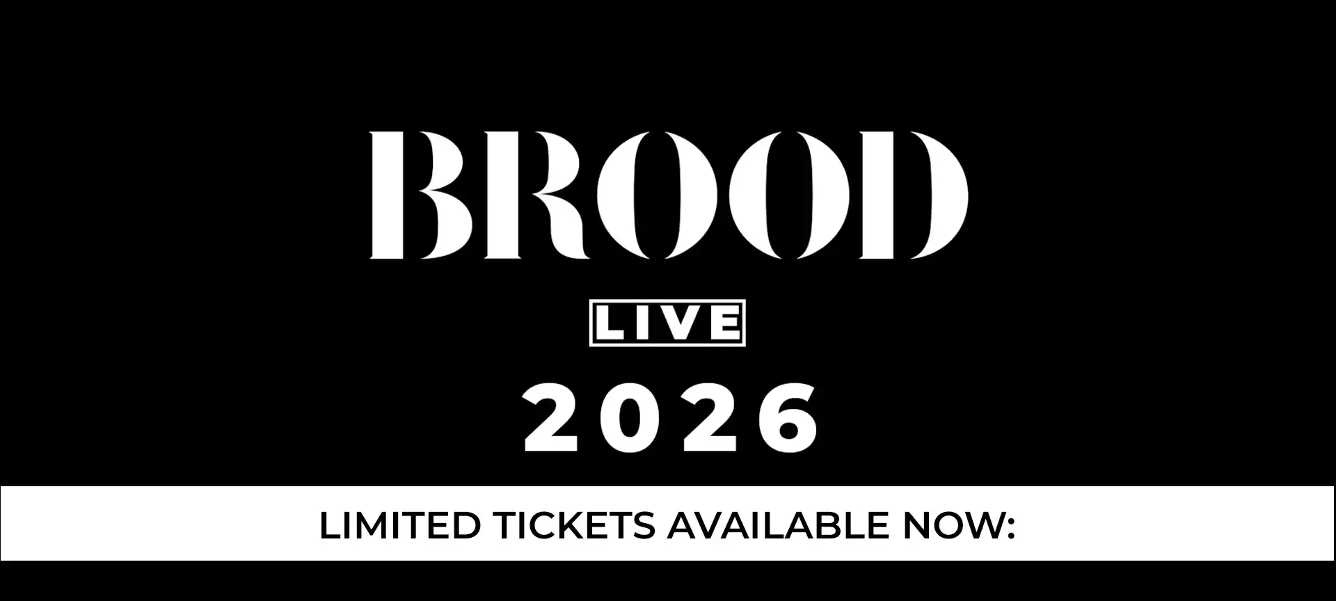 BROOD Live 2026