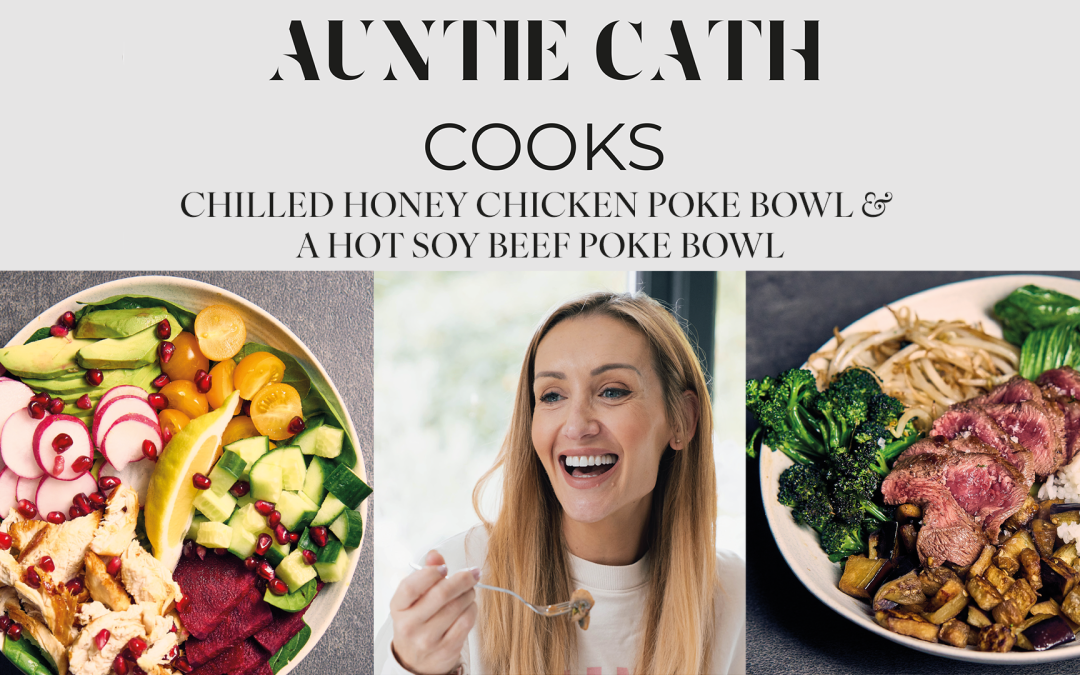 Auntie Cath Cooks: Chilled Honey Chicken Poke Bowl & A Hot Soy Beef Poke Bowl