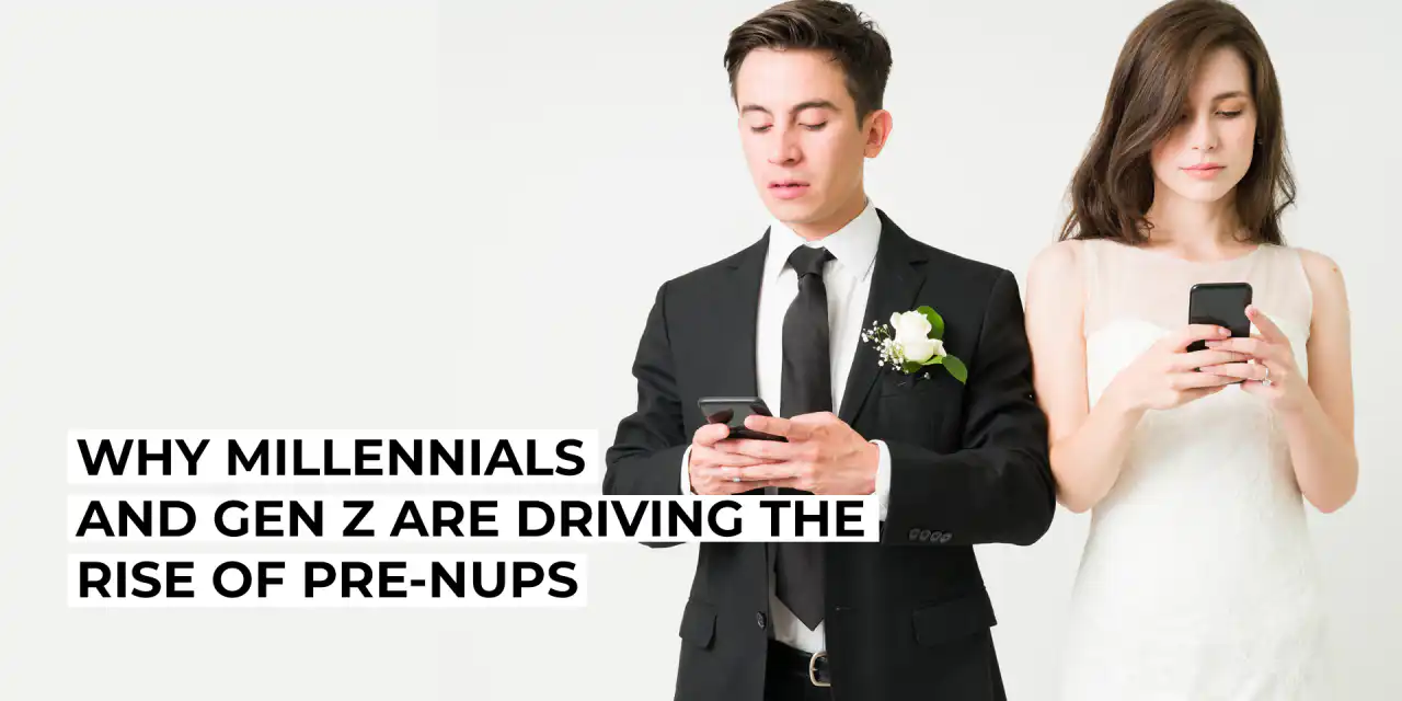Why Millennials and Gen Z Are Driving the Rise of Pre‑Nups