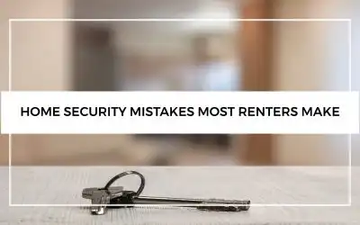 Home Security Mistakes Most Renters Make