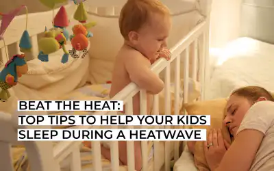 Beat The Heat: Top Tips To Help Your Kids Sleep During A Heatwave