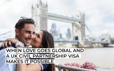 When Love Goes Global and a UK Civil Partnership Visa Makes It Possible