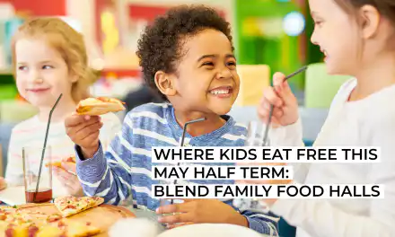 Where Kids Eat Free This May Half Term: Blend Family Food Halls