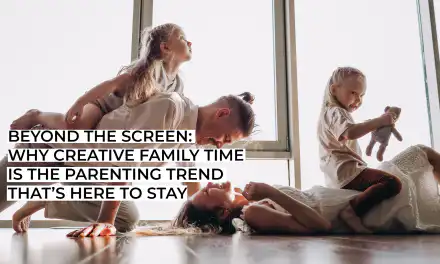 Beyond the Screen: Why Creative Family Time Is the Parenting Trend That’s Here to Stay