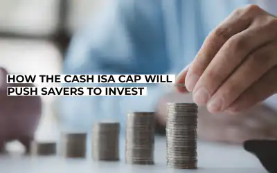 How the Cash ISA Cap Will Push Savers to Invest