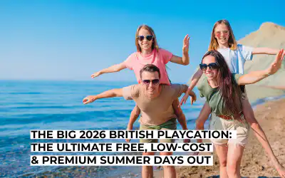 The Big 2026 British Playcation: The Ultimate Free, Low-Cost & Premium Summer Days Out