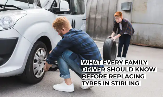 What Every Family Driver Should Know Before Replacing Tyres in Stirling