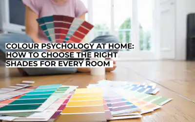 Colour Psychology at Home: How to Choose the Right Shades for Every Room
