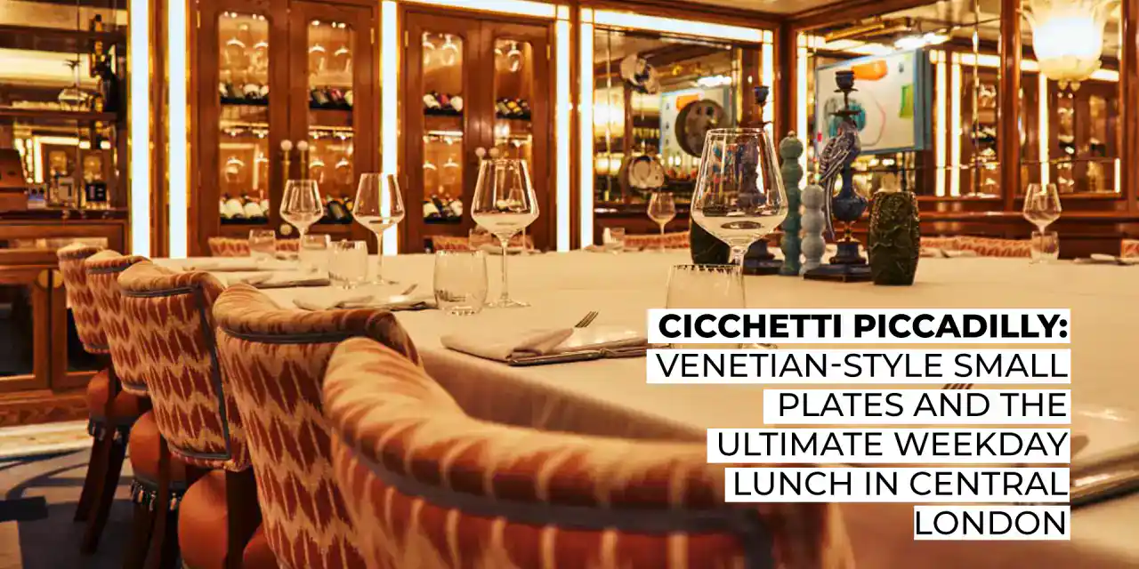 Protected: Cicchetti Piccadilly: Venetian-Style Small Plates and the Ultimate Weekday Lunch in Central London