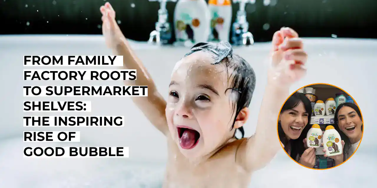 From Family Factory Roots to Supermarket Shelves: The Inspiring Rise of Good Bubble