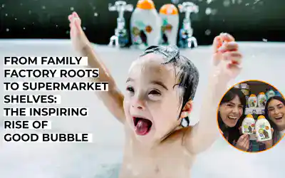 From Family Factory Roots to Supermarket Shelves: The Inspiring Rise of Good Bubble
