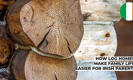 How Log Homes Make Family Life Easier for Irish Parents