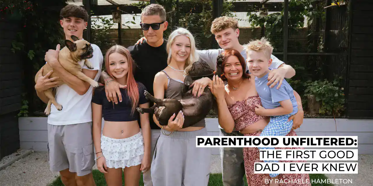 Parenthood Unfiltered: The First Good Dad I Ever Knew