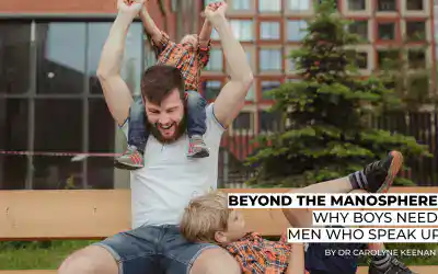 Beyond the Manosphere: Why Boys Need Men Who Speak Up